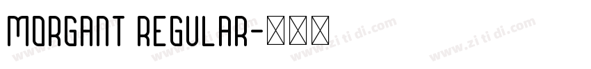 Morgant Regular字体转换